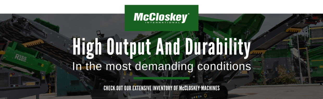 Now offering McCloskey International Products